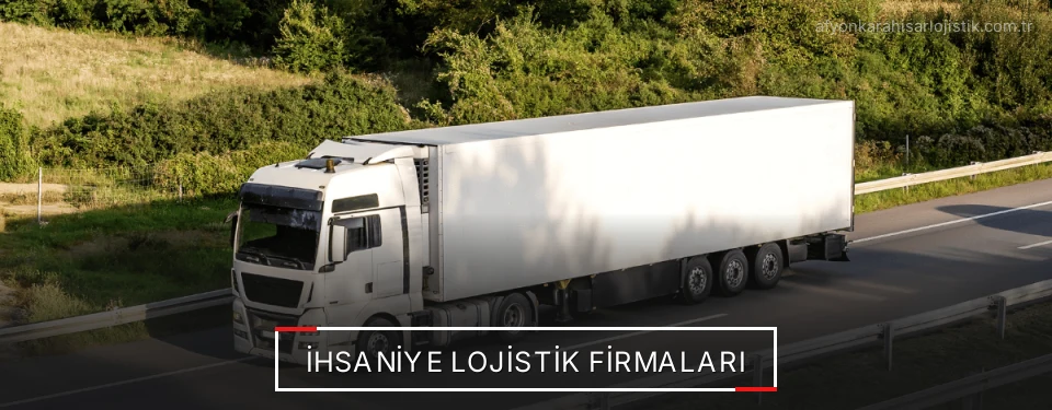 İhsaniye Lojistik Taşımacılık