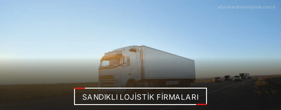 Sandıklı Lojistik Taşımacılık