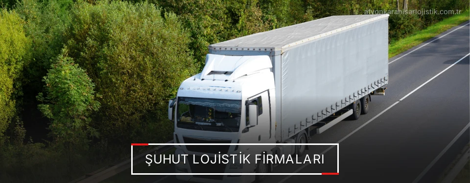 Şuhut Lojistik Taşımacılık